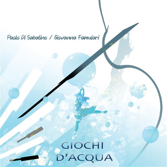 Cover for Sabatino, Paolo Di &amp; Giovanna Famulari · Giochi D'acqua (CD) (2022)