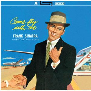 Cover for Frank Sinatra · Come Fly With Me! (LP) [Remastered, Limited edition] (2012)