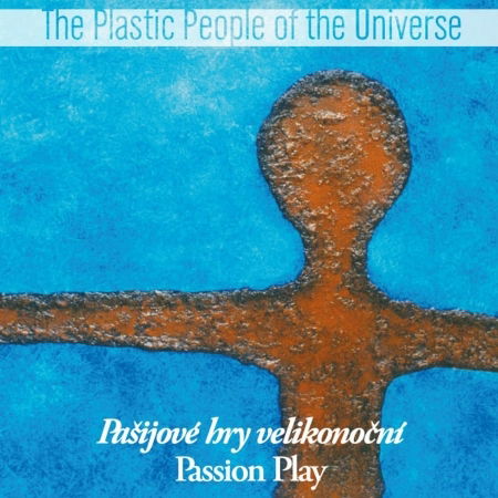 Cover for Plastic People Of The Universe · Pasijove Hry Velikonocni (passion Play) (CD) (2021)