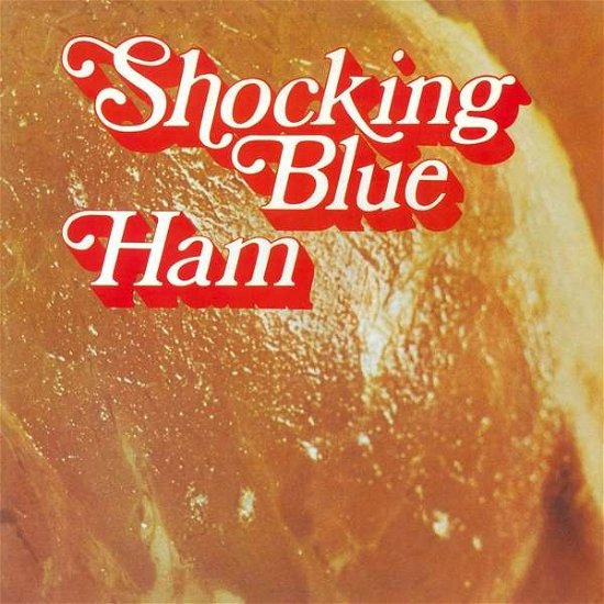 Shocking Blue-ham-lp - LP - Musiikki - MUSIC ON VINYL - 8719262004825 - perjantai 24. marraskuuta 2017