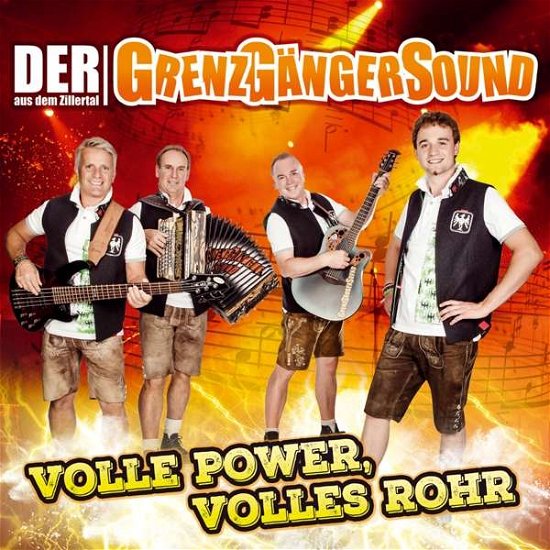 Cover for Grenzgängersound Der Aus Dem Zillertal · Volle Power Volles Rohr (CD) (2018)
