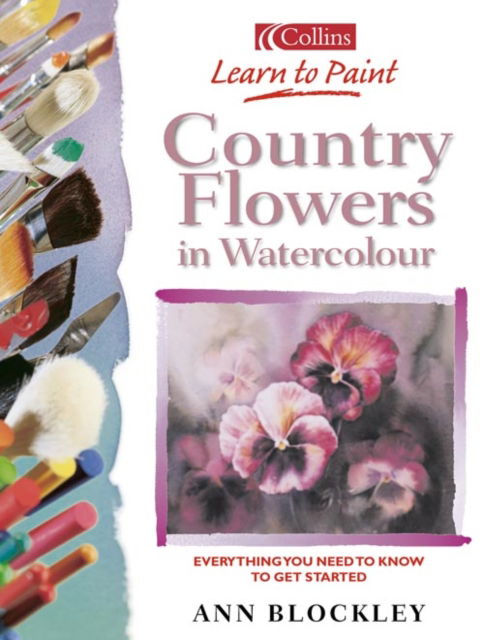 Cover for Ann Blockley · Collins Learn to Paint - Country Flowers in Watercolour (Paperback Book) (2003)