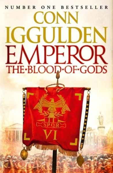 Cover for Conn Iggulden · Emperor: The Blood of Gods - Emperor Series (Paperback Book) (2013)