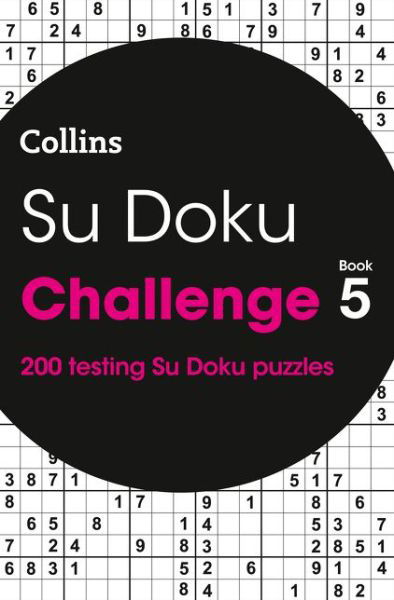 Collins Puzzles · Su Doku Challenge Book 5: 200 Su Doku Puzzles - Collins Su Doku (Pocketbok) (2022)