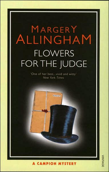 Flowers For The Judge - Margery Allingham - Kirjat - Vintage Publishing - 9780099492825 - torstai 7. syyskuuta 2006