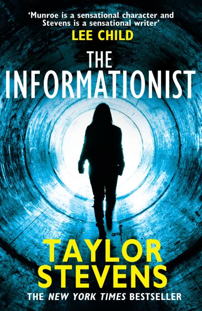 Cover for Taylor Stevens · The Informationist: (Vanessa Munroe: Book 1) - Vanessa Munroe (Paperback Book) (2013)