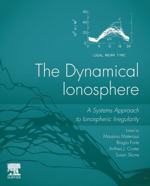 Cover for Massimo Materassi · The Dynamical Ionosphere: A Systems Approach to Ionospheric Irregularity (Paperback Book) (2019)