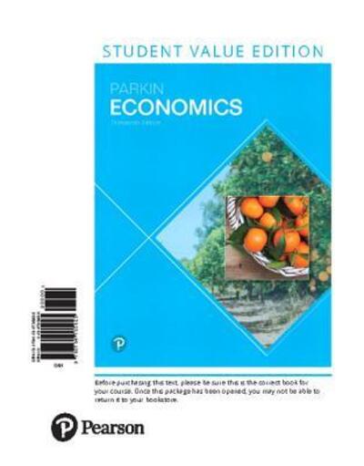 Economics, Student Value Edition - Michael Parkin - Książki - Pearson Education Canada - 9780134735825 - 2 stycznia 2018