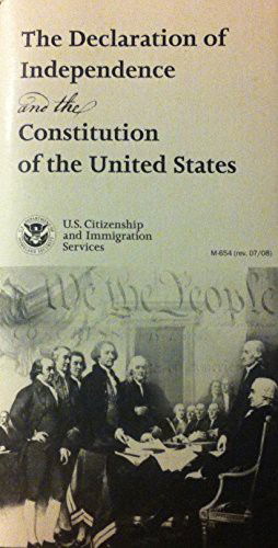 Cover for Citizenship and Immigration Services (U.S.) · The Declaration of Independence and the The Constitution of the United States (Taschenbuch) (2008)