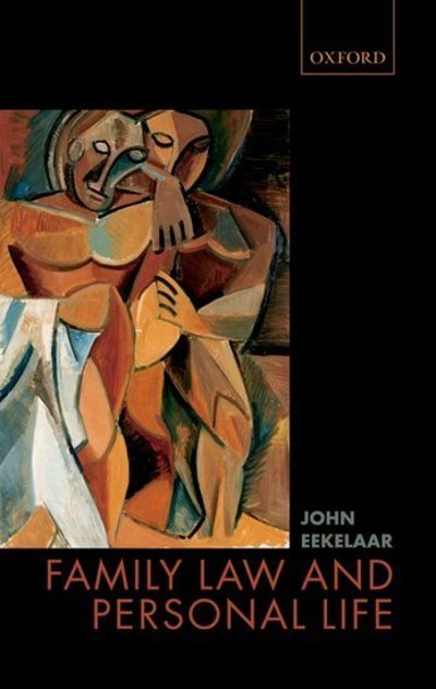 Cover for Eekelaar, John (, Academic Director and Emeritus Fellow, Pembroke College, Oxford) · Family Law and Personal Life (Hardcover bog) (2006)