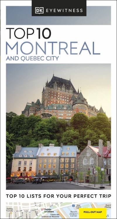 DK Eyewitness Top 10 Montreal and Quebec City - Pocket Travel Guide - DK Eyewitness - Livros - Dorling Kindersley Ltd - 9780241671825 - 4 de julho de 2024