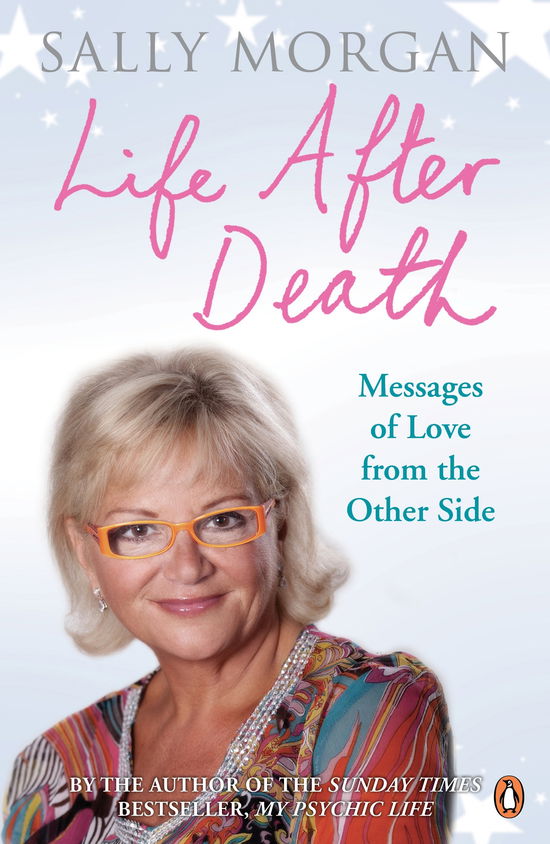 Cover for Sally Morgan · Life After Death: Messages of Love from the Other Side (Paperback Book) (2011)