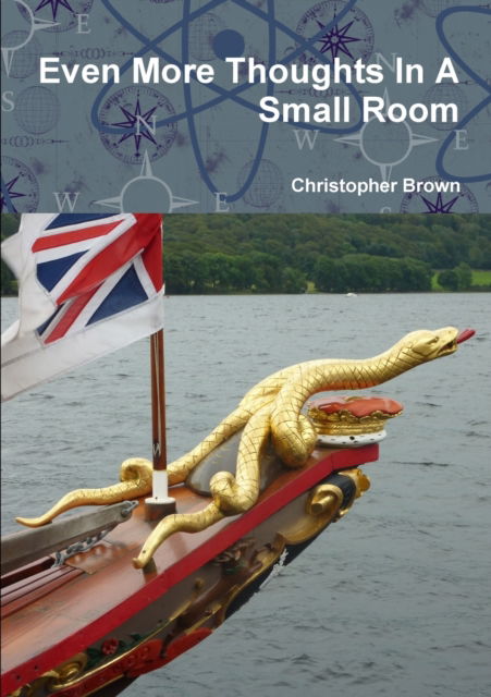 Even More Thoughts In A Small Rom - Christopher Brown - Books - Lulu.com - 9780244513825 - September 19, 2019