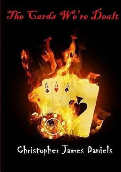 Cover for Christopher Daniels · The Cards We're Dealt (Paperback Book) (2019)