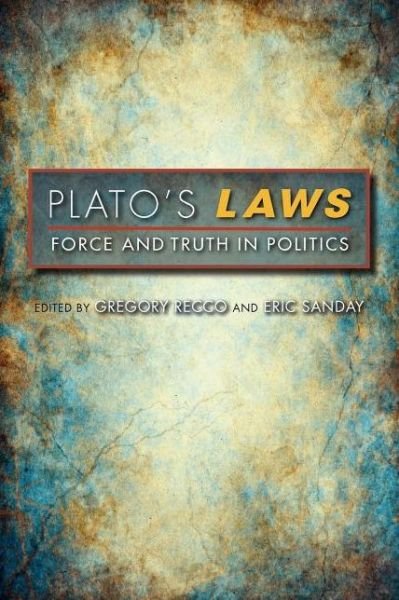 Cover for Gregory Recco · Plato's Laws: Force and Truth in Politics - Studies in Continental Thought (Paperback Book) (2013)