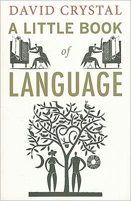 Cover for David Crystal · A Little Book of Language - Little Histories (Paperback Book) [1º edição] (2011)
