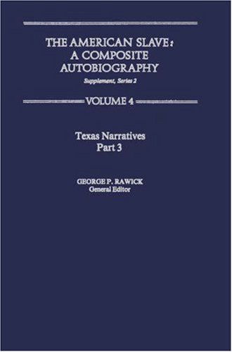 Cover for Rawick · The American Slave: Texas Narratives Part 3 Vol. 4 (Hardcover Book) (1979)