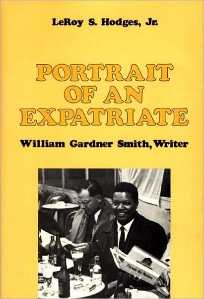 Cover for Buelette E. Hodges · Portrait of an Expatriate: William Gardner Smith, Writer - Contributions in Afro-American and African Studies: Contemporary Black Poets (Hardcover Book) (1985)