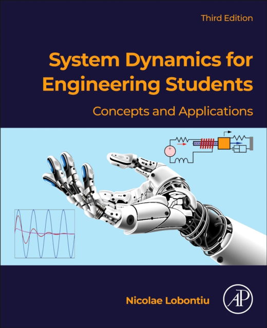 Cover for Lobontiu, Nicolae (Professor of Mechanical Engineering, University of Alaska Anchorage, USA) · System Dynamics for Engineering Students: Concepts and Applications (Paperback Book) (2025)