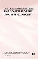 The Contemporary Japanese Economy - Studies in the Modern Japanese Economy - Yutaka Kosai - Books - Palgrave Macmillan - 9780333361825 - July 19, 1984