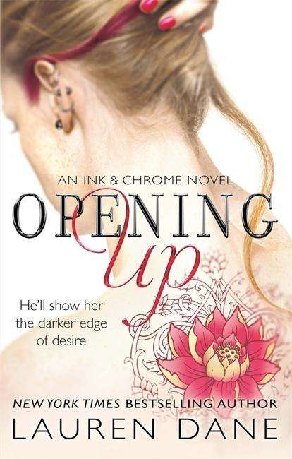 Cover for Lauren Dane · Opening Up - Ink &amp; Chrome (Paperback Book) (2015)