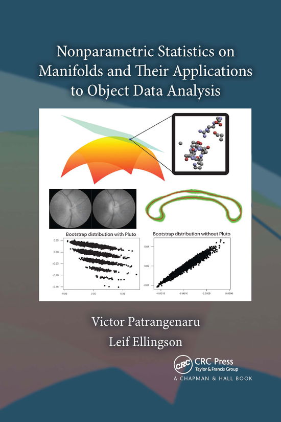Cover for Patrangenaru, Victor (Florida State University, Tallahassee, USA) · Nonparametric Statistics on Manifolds and Their Applications to Object Data Analysis (Paperback Book) (2020)