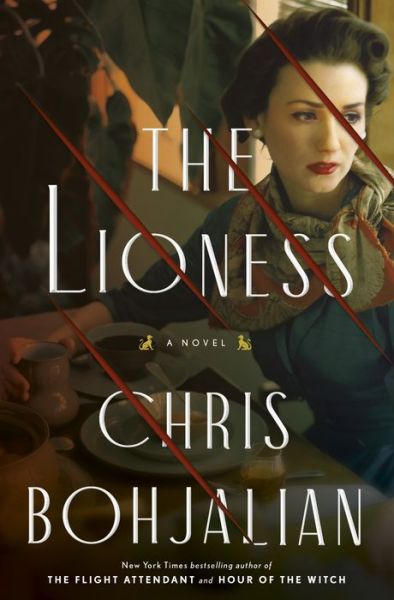 Cover for Chris Bohjalian · The Lioness (Hardcover Book) (2022)