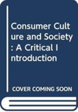 Cover for Mark Davis · Consumer Culture and Society: A Critical Introduction (Hardcover Book) (2026)