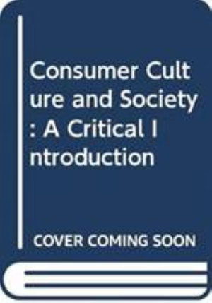 Cover for Mark Davis · Consumer Culture and Society: A Critical Introduction (Gebundenes Buch) (2026)