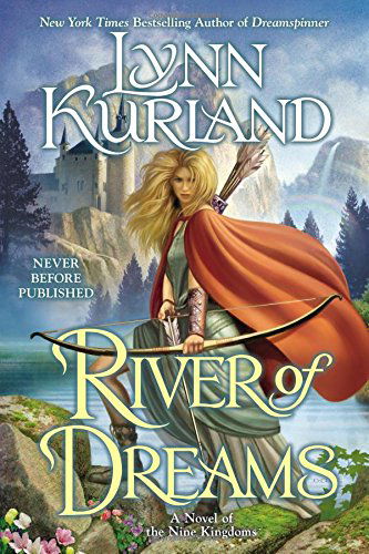 Cover for Lynn Kurland · River of Dreams (A Novel of the Nine Kingdoms) (Taschenbuch) (2014)