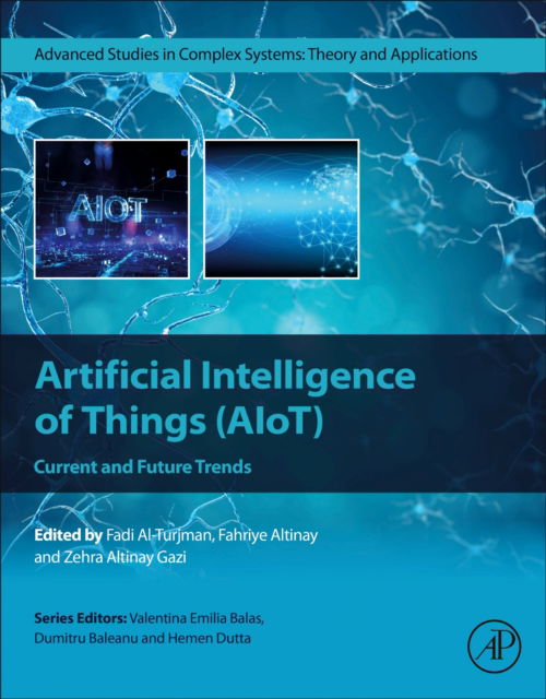 Cover for Artificial Intelligence of Things (AIoT): Current and Future Trends - Advanced Studies in Complex Systems (Paperback Book) (2024)