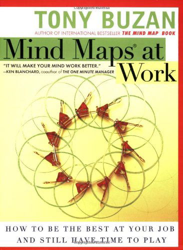 Cover for Tony Buzan · Mind Maps at Work: How to Be the Best at Your Job and Still Have Time to Play (Paperback Book) (2005)