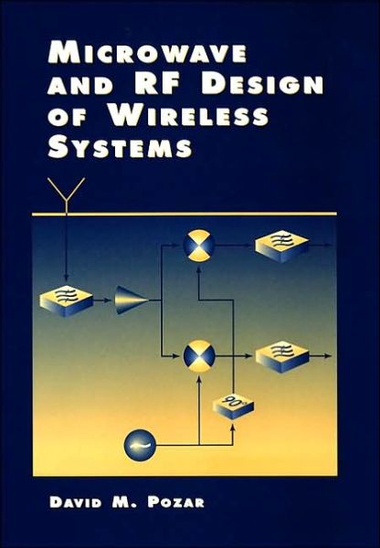 Cover for Pozar, David M. (University of Massachusetts at Amherst) · Microwave and RF Design of Wireless Systems (Gebundenes Buch) (2000)