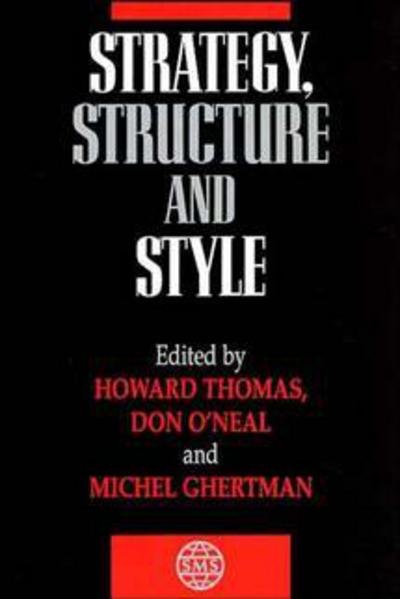 Strategy, Structure and Style - Strategic Management Series - H Thomas - Kirjat - John Wiley & Sons Inc - 9780471968825 - perjantai 21. maaliskuuta 1997