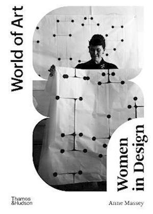 Women in Design - World of Art - Anne Massey - Books - Thames & Hudson Ltd - 9780500204825 - October 13, 2022