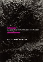 Cover for Walter Benn Michaels · The Gold Standard and the Logic of Naturalism: American Literature at the Turn of the Century - The New Historicism: Studies in Cultural Poetics (Paperback Book) (1988)