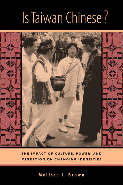 Cover for Melissa J. Brown · Is Taiwan Chinese?: The Impact of Culture, Power, and Migration on Changing Identities - Berkeley Series in Interdisciplinary Studies of China (Paperback Book) (2004)