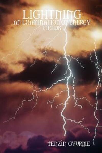 Cover for Tenzin Gyurme · Lightning an Examination of Energy Fields (Paperback Bog) (2015)