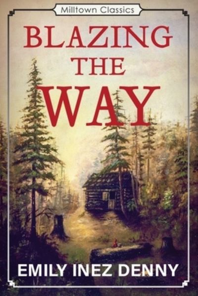 Cover for Emily Inez Denny · Blazing the Way (Paperback Book) (2021)