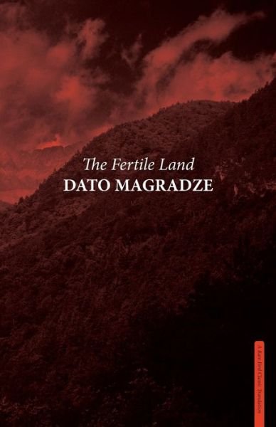 Cover for Dato Magradze · The Fertile Land (Paperback Book) (2021)
