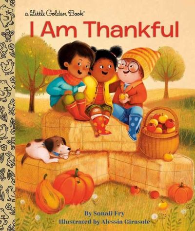 Cover for Sonali Fry · I Am Thankful - Little Golden Book (Hardcover Book) (2021)