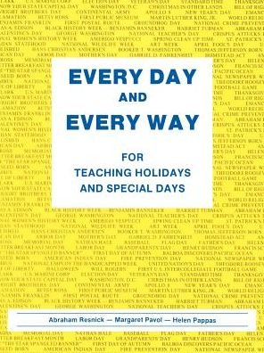 Every Day and Every Way: for Teaching Holidays and Special Days - Abraham Resnick - Bøger - iUniverse - 9780595002825 - 1. maj 2000