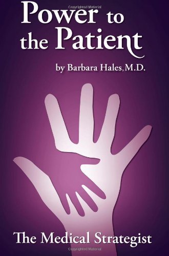 Barbara Hales M.d. · Power to the Patient: the Medical Strategist (Paperback Bog) (2011)