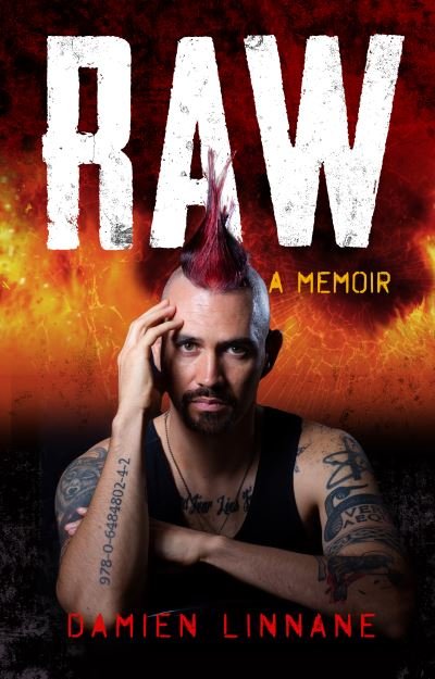 Raw: A Memoir - Damien Linnane - Books - Brolga Publishing Pty Ltd - 9780645815825 - November 15, 2023