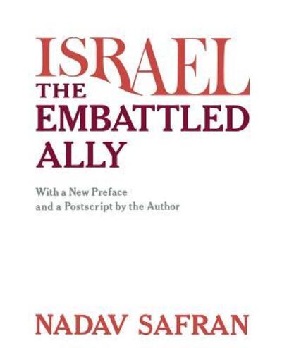 Cover for Nadav Safran · Israel, the Embattled Ally: With a New Preface and a Postscript by the Author (Paperback Book) (1981)