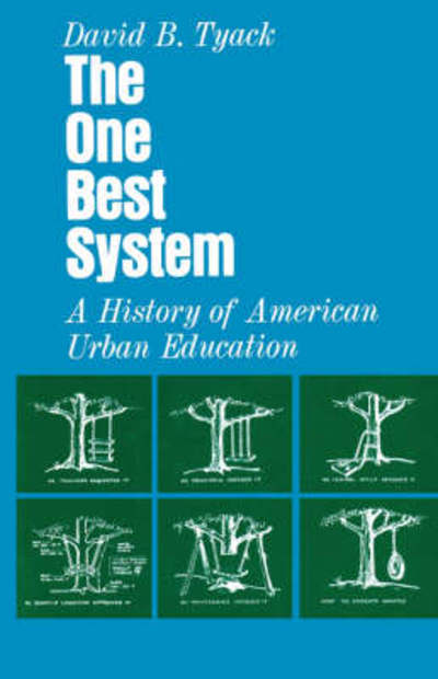 Cover for David B. Tyack · The One Best System: A History of American Urban Education (Paperback Book) (1974)