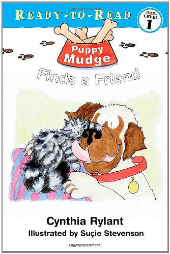 Cover for Cynthia Rylant · Puppy Mudge Finds a Friend (Ready-to-read, Pre-level 1) (Hardcover Book) (2004)