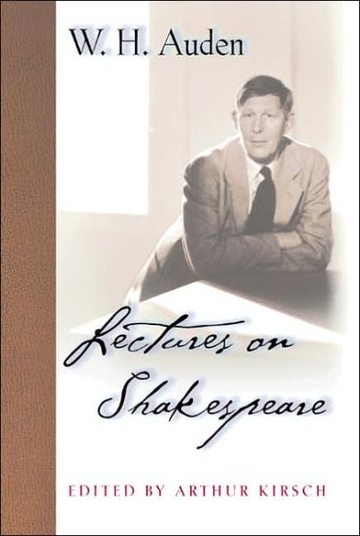 Cover for W. H. Auden · Lectures on Shakespeare - W.H. Auden: Critical Editions (Paperback Book) (2002)