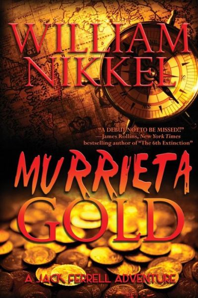 Cover for William Nikkel · Murrieta Gold (A Jack Ferrell Adventure) (Volume 4) (Paperback Book) (2014)