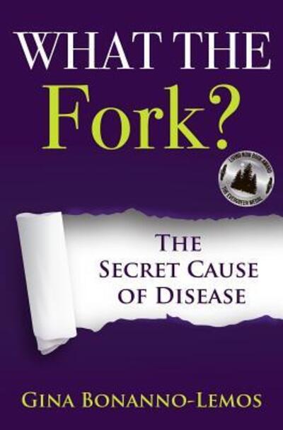 Cover for Gina Bonanno-Lemos · What The Fork? (Paperback Book) (2016)